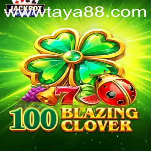 Unveiling the Exciting World of 100BlazingClover