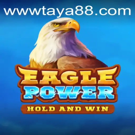Unveiling EaglePower: The New Era of Gaming with TAYA88